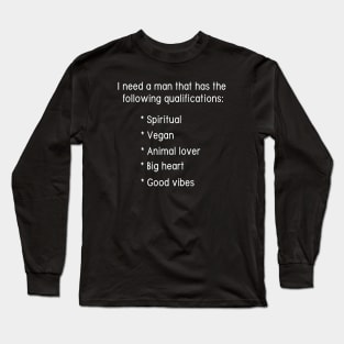 I need a man... Long Sleeve T-Shirt